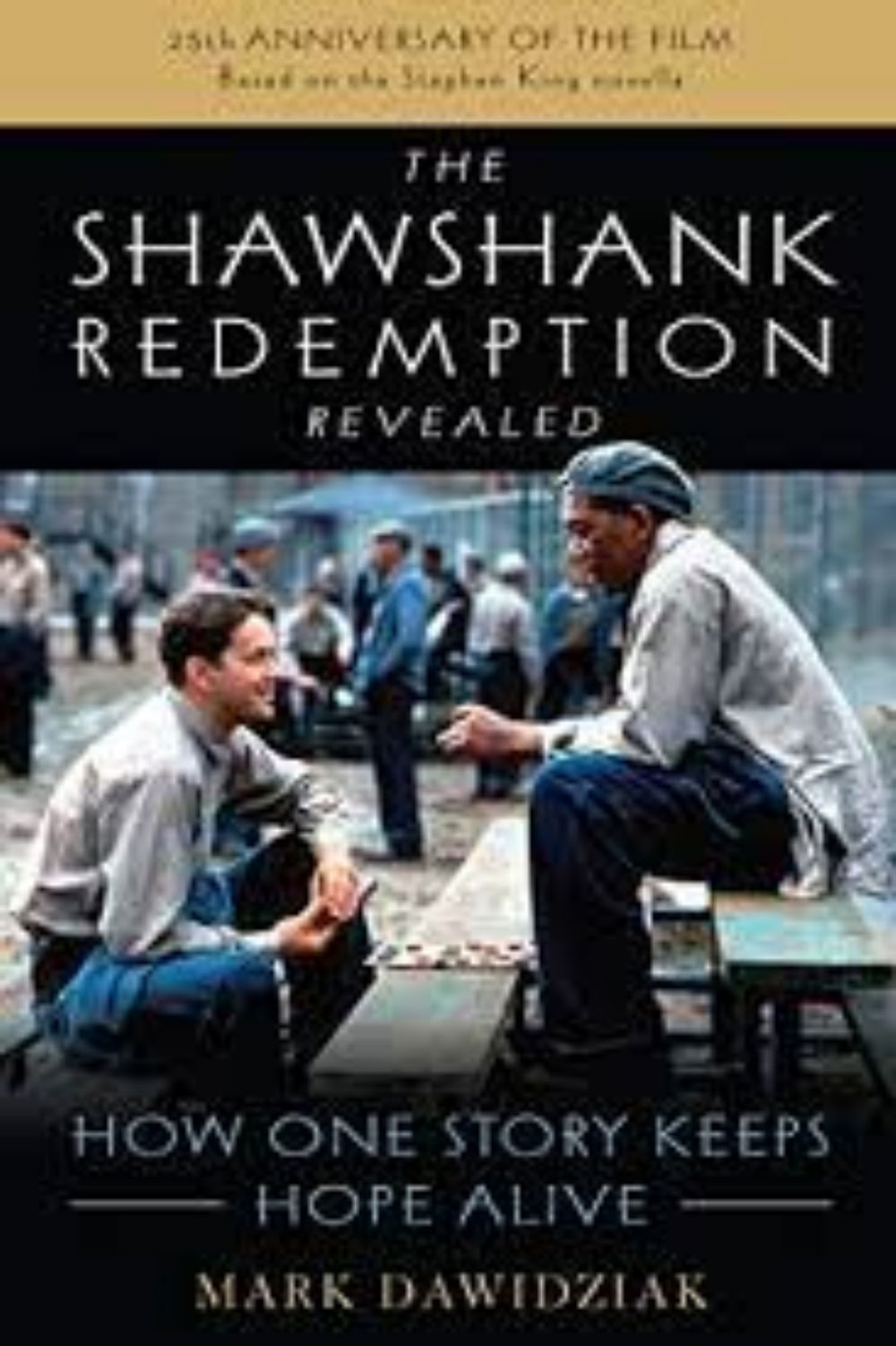 The Shawshank Redemption Revealed: How One Story Keeps Hope Alive eBook :  Dawidziak, Mark: Amazon.in: Kindle Store